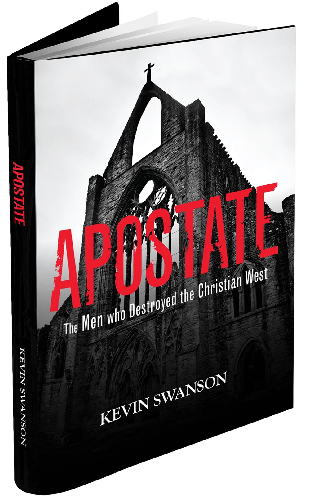 Apostate: The Men Who Destroyed the Christian West *Very Good*