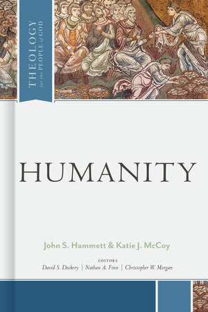 Humanity (Theology for the People of God) *Very Good*