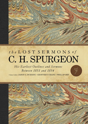 The Lost Sermons of C. H. Spurgeon Volume VII: His Earliest Outlines and Sermons Between 1851 and 1854 *Very Good*