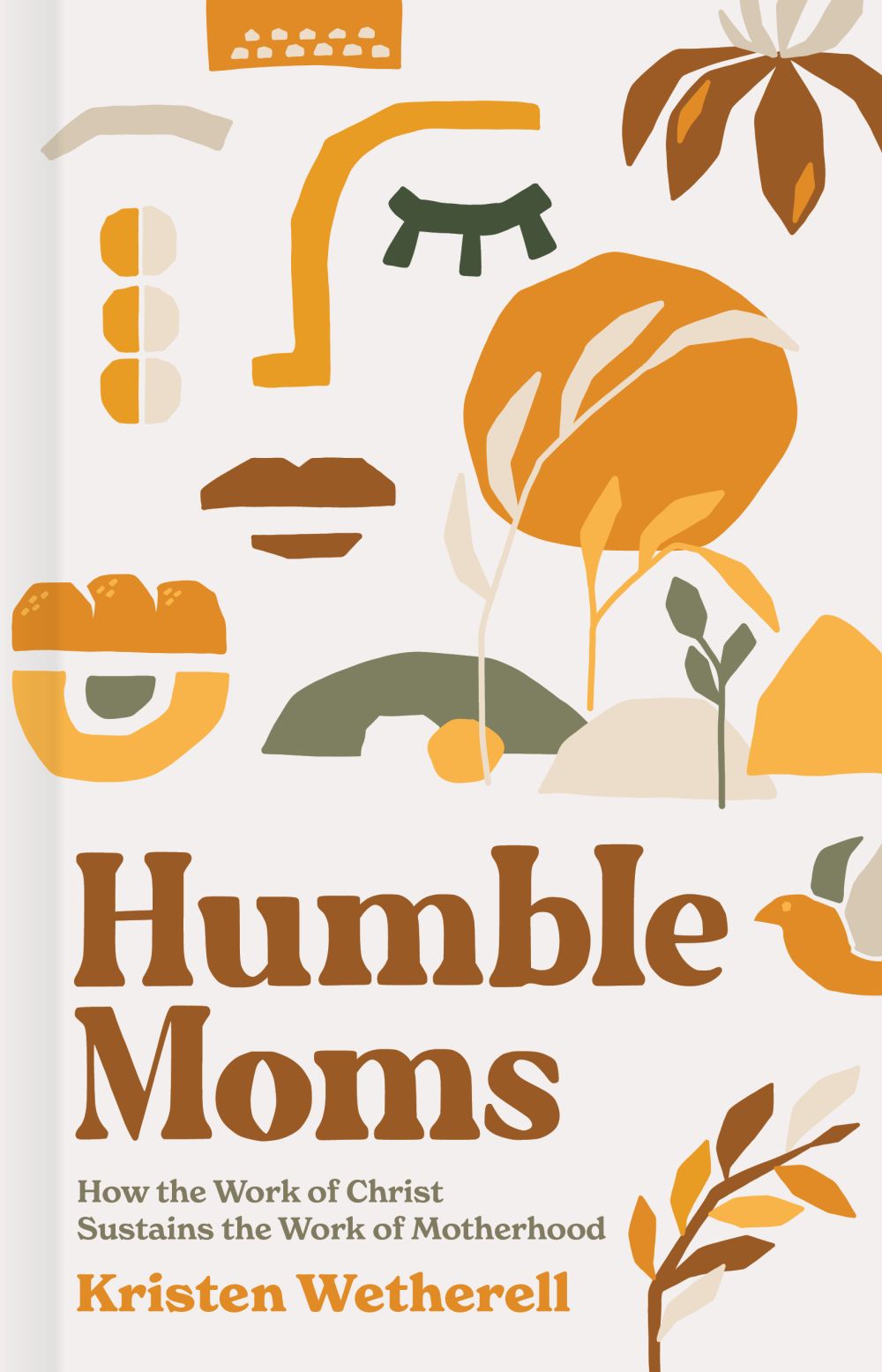 Humble Moms: How the Work of Christ Sustains the Work of Motherhood