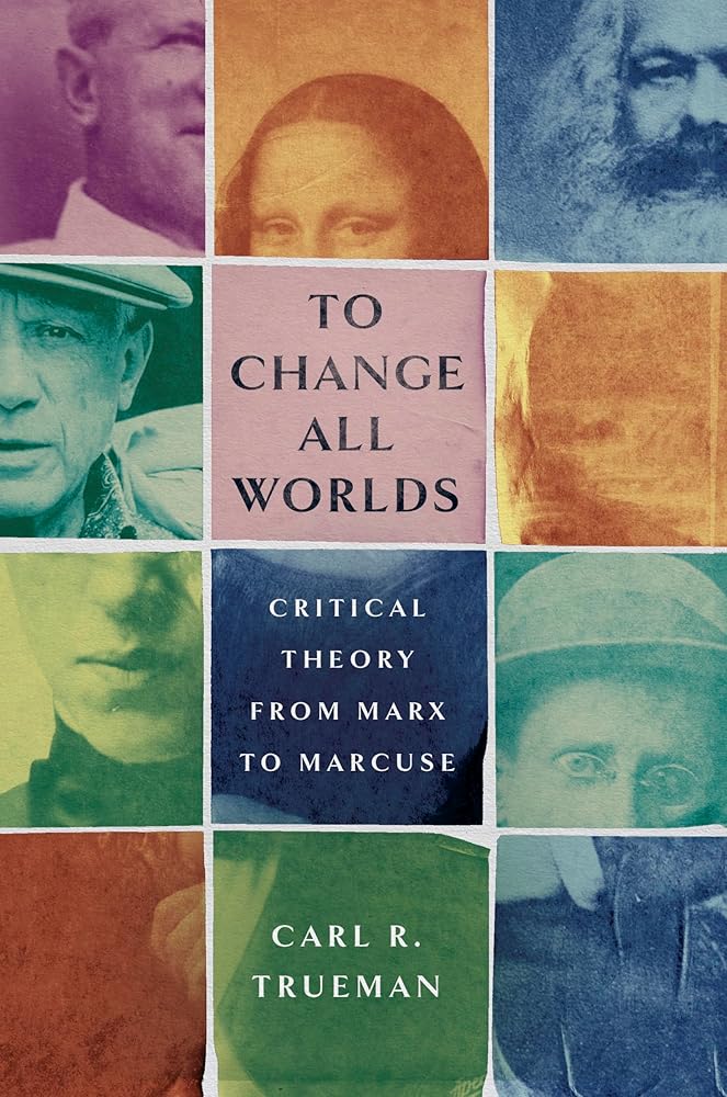 To Change All Worlds: Critical Theory from Marx to Marcuse cover image