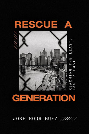 Rescue a Generation: Reaching the Least, Last, & Lost cover image