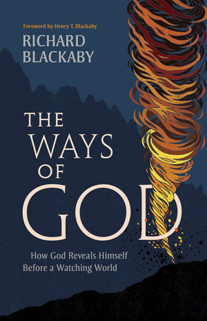 The Ways of God, Updated Edition: How God Reveals Himself Before a Watching World *Very Good*
