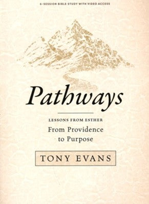 Pathways - Bible Study Book with Video Access: From Providence to Purpose / Lessons from Esther