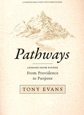 Pathways - Bible Study Book with Video Access: From Providence to Purpose / Lessons from Esther