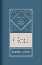 God (Volume 1) (Theology for Every Person) cover image