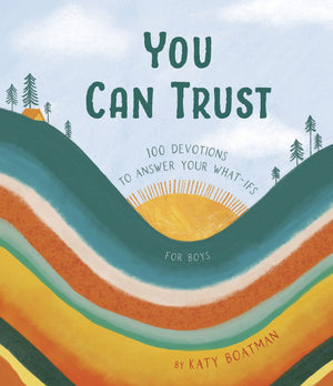 You Can Trust: 100 Devotions to Answer Your What-Ifs (Devotional for Preteen Boys) *Very Good*