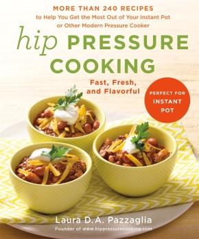 Hip Pressure Cooking: Fast, Fresh, and Flavorful *Very Good*