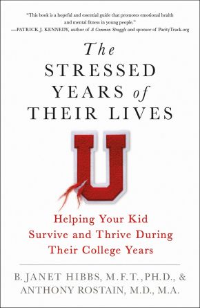 The Stressed Years of Their Lives: Helping Your Kid Survive and Thrive During Their College Years *Very Good*