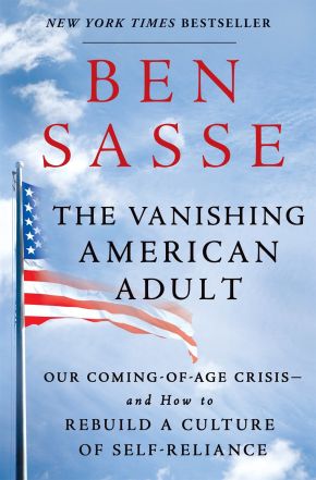 The Vanishing American Adult: Our Coming-of-Age Crisis--and How to Rebuild a Culture of Self-Reliance *Very Good*