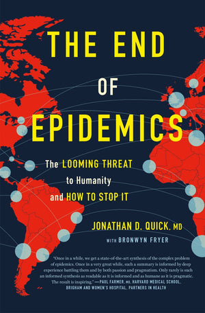 The End of Epidemics: The Looming Threat to Humanity and How to Stop It *Very Good*