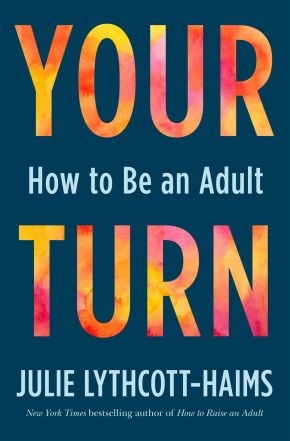 Your Turn: How to Be an Adult *Very Good*