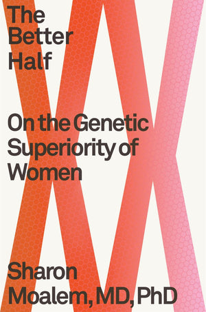 The Better Half: On the Genetic Superiority of Women