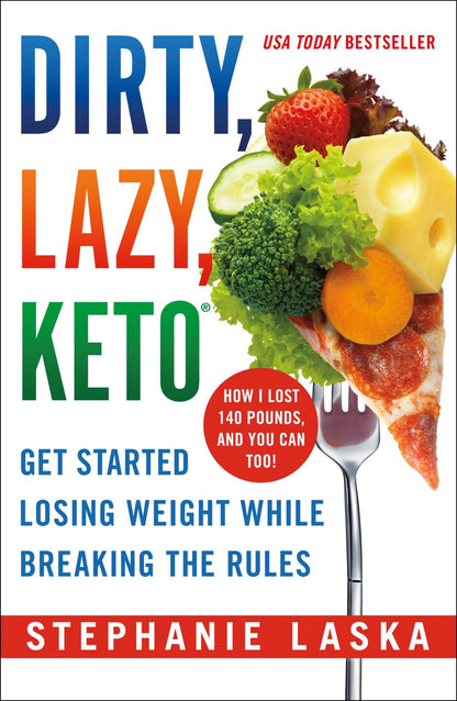 DIRTY, LAZY, KETO (Revised and Expanded)