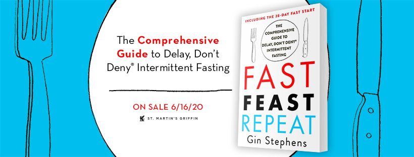 Fast. Feast. Repeat.: The Comprehensive Guide to Delay, Don't Deny‚ In