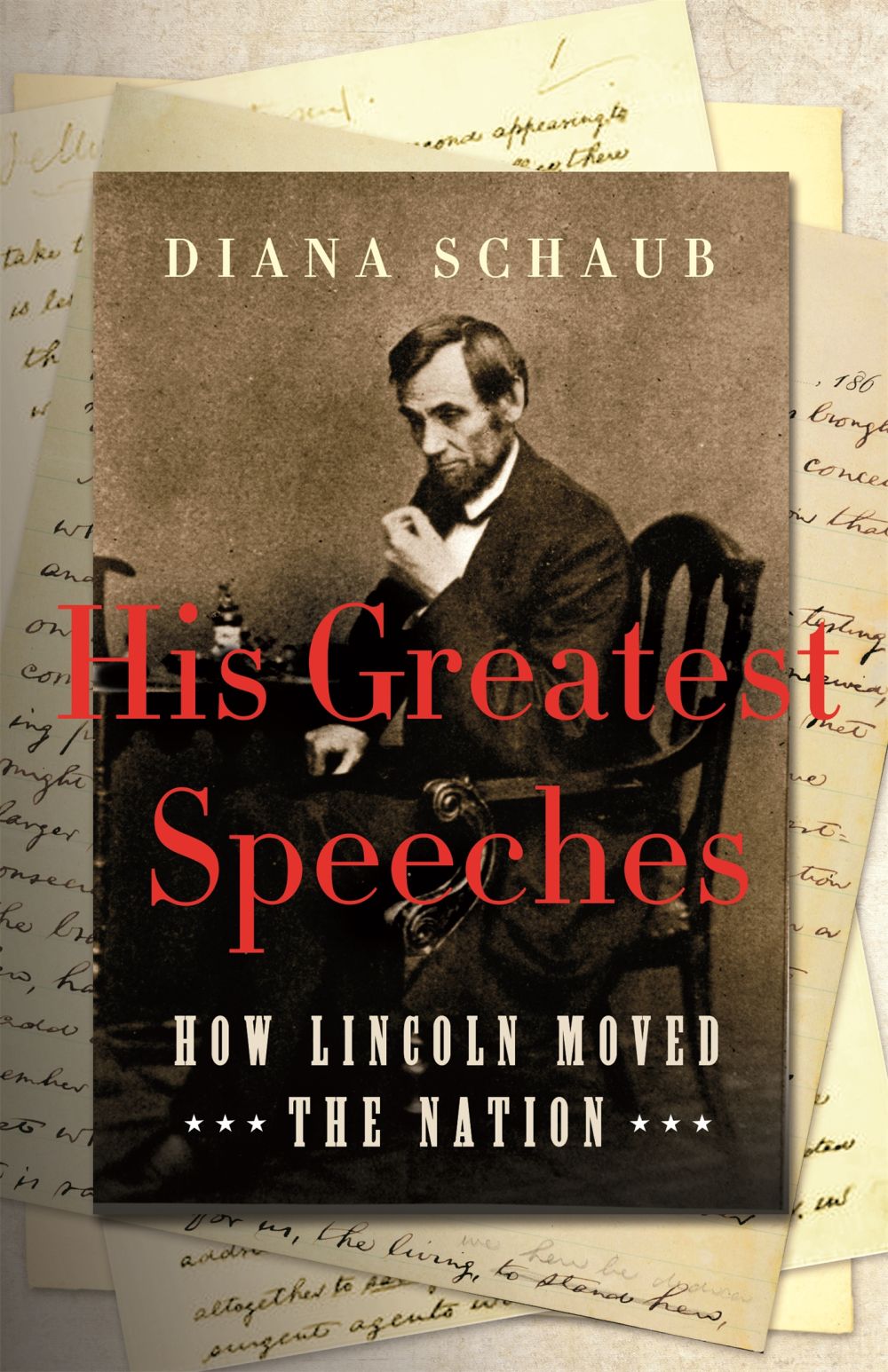 His Greatest Speeches: How Lincoln Moved the Nation *Very Good*