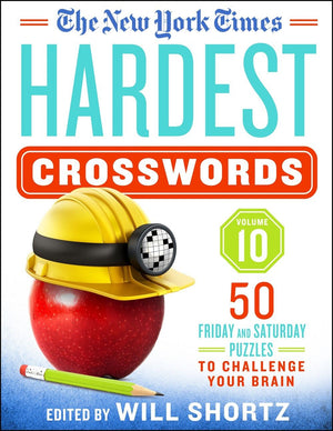 The New York Times Hardest Crosswords Volume 10: 50 Friday and Saturday Puzzles to Challenge Your Brain (New York Times Hardest Crosswords, 10)