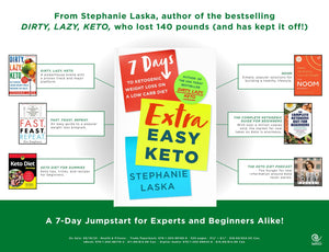 Extra Easy Keto: 7 Days to Ketogenic Weight Loss on a Low-Carb Diet