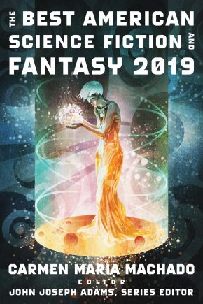 The Best American Science Fiction and Fantasy 2019 (The Best American Series )