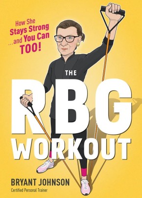 The RBG Workout: How She Stays Strong . . . and You Can Too! *Very Good*
