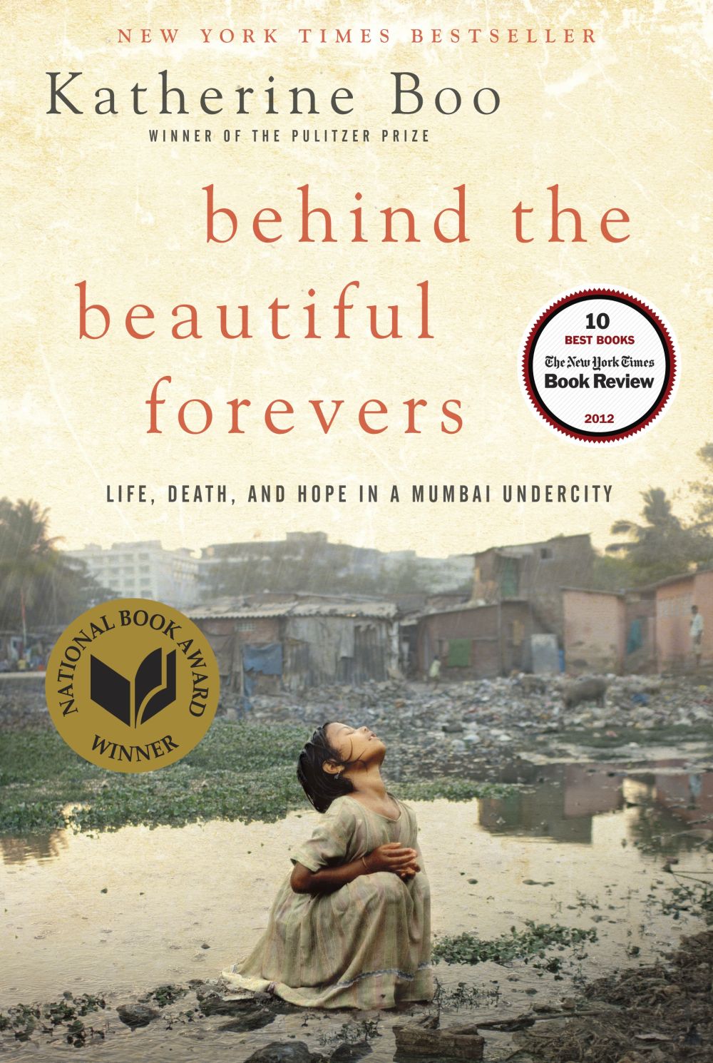 Behind the Beautiful Forevers: Life, Death, and Hope in a Mumbai Undercity