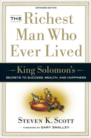 The Richest Man Who Ever Lived: King Solomon's Secrets to Success, Wealth, and Happiness *Very Good*
