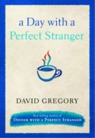 A Day with a Perfect Stranger