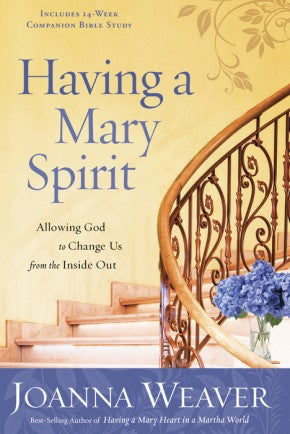 Having a Mary Spirit: Allowing God to Change Us from the Inside Out *Very Good*