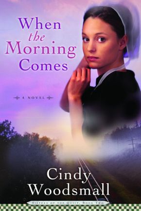 When the Morning Comes (Sisters of the Quilt, Book 2) *Very Good*