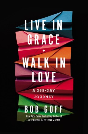 Live in Grace, Walk in Love: A 365-Day Journey *Very Good*
