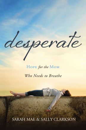 Desperate: Hope for the Mom Who Needs to Breathe *Very Good*