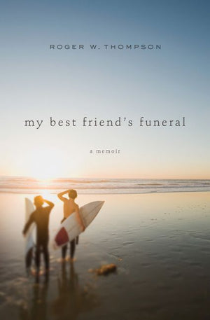 My Best Friend's Funeral: A Memoir