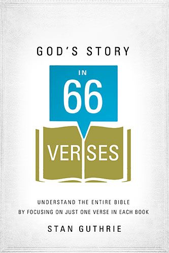 God's Story in 66 Verses: Understand the Entire Bible by Focusing on Just One Verse in Each Book