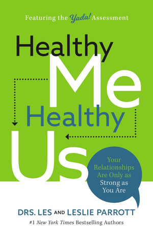 Healthy Me, Healthy Us: Your Relationships Are Only as Strong as You Are *Very Good*