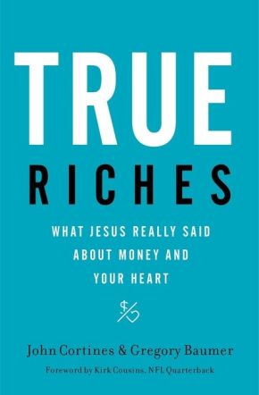 True Riches: What Jesus Really Said About Money and Your Heart *Very Good*