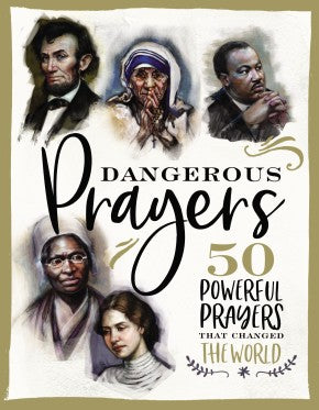 Dangerous Prayers: 50 Powerful Prayers That Changed the World *Very Good*