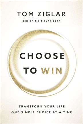 Choose to Win: Transform Your Life, One Simple Choice at a Time *Very Good*