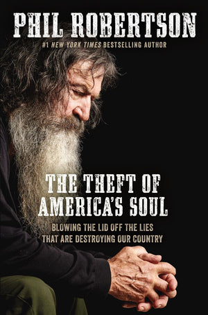 The Theft of America's Soul: Blowing the Lid Off the Lies That Are Destroying Our Country *Very Good*