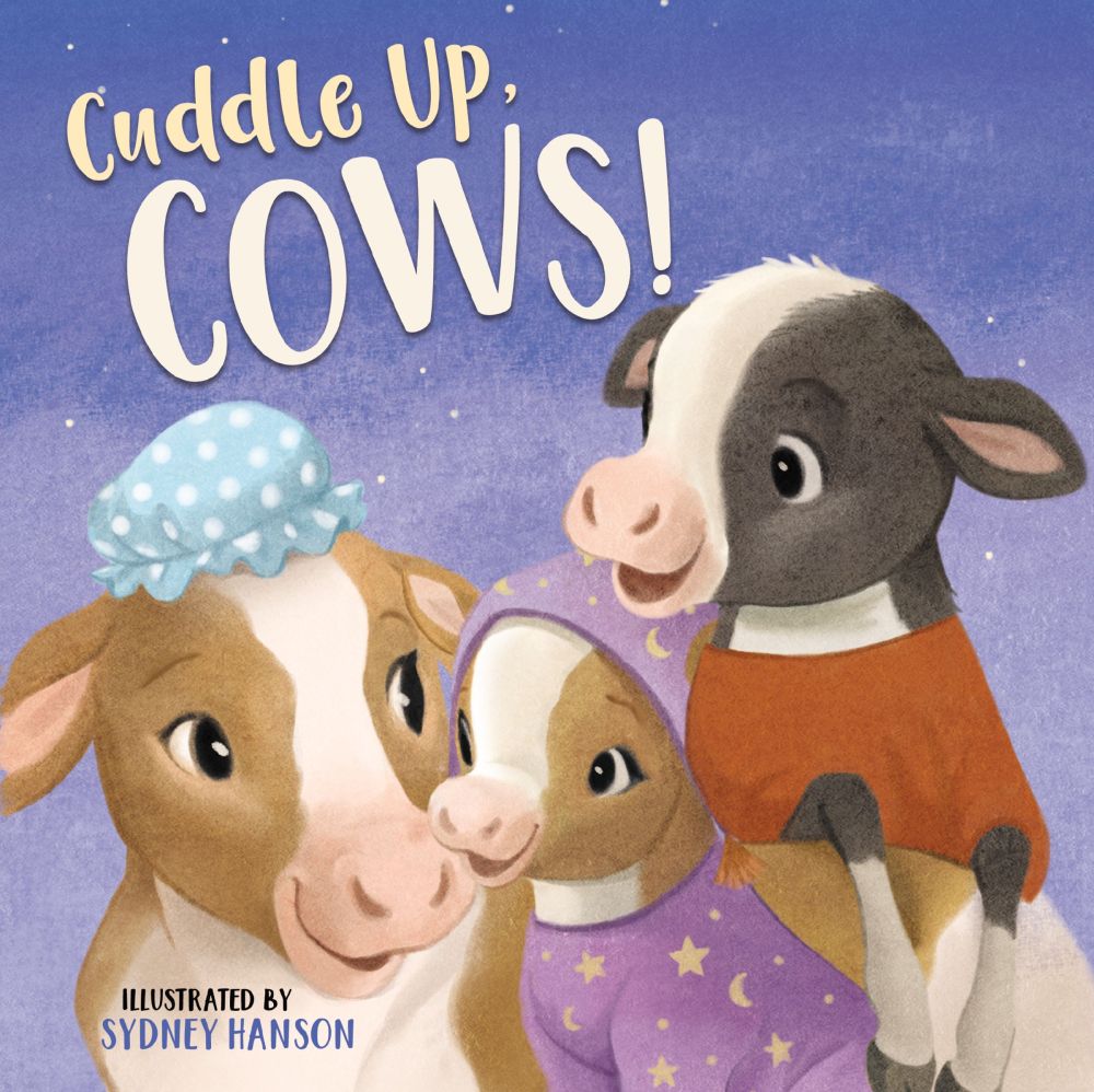 Cuddle Up, Cows! (Bedtime Barn) *Very Good*