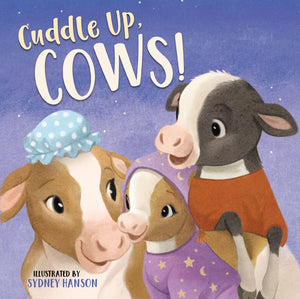 Cuddle Up, Cows! (Bedtime Barn) *Very Good*