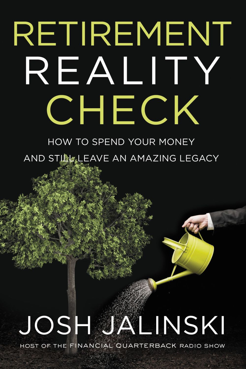 Retirement Reality Check: How to Spend Your Money and Still Leave an Amazing Legacy