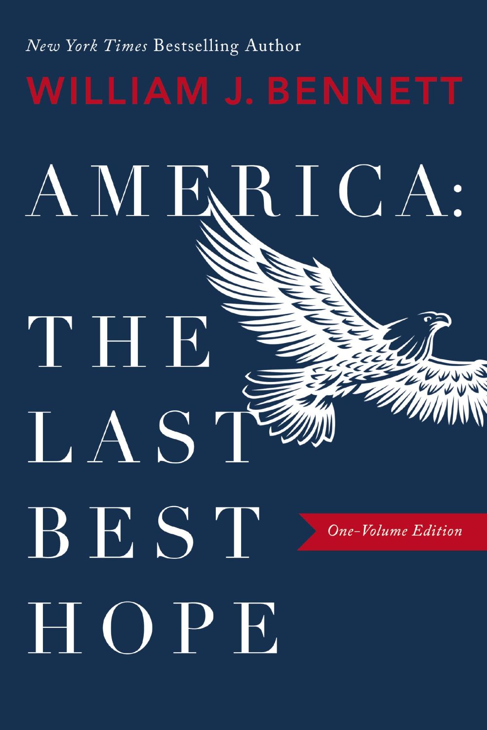 America: The Last Best Hope (One-Volume Edition) *Very Good*