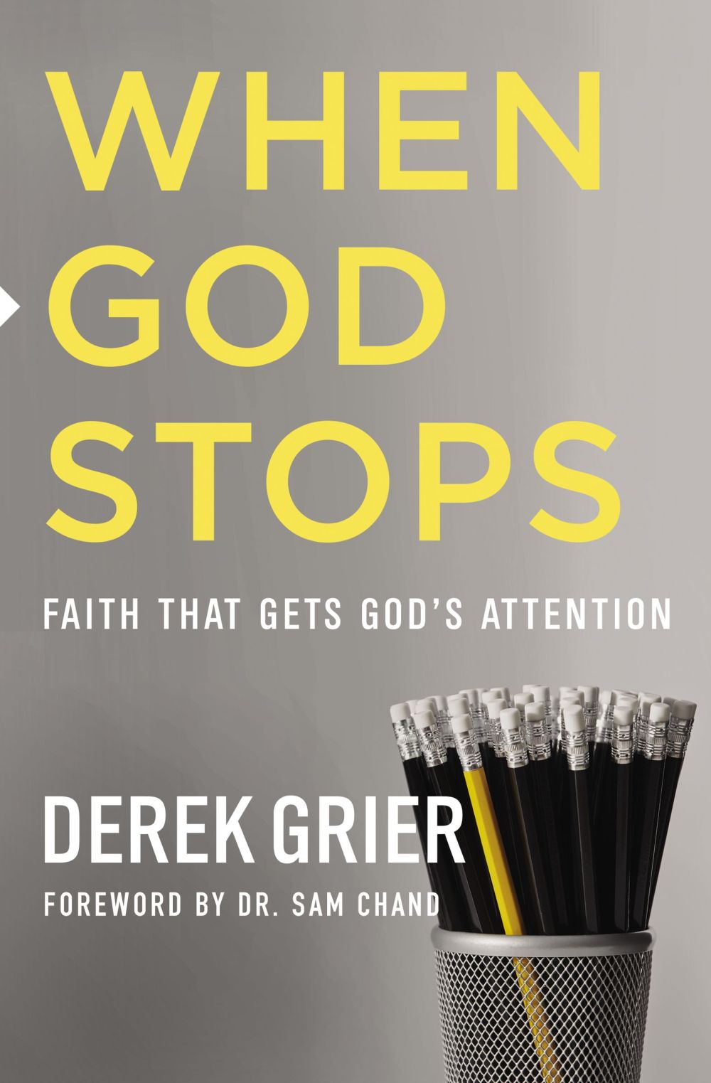 When God Stops: Faith that Gets God's Attention *Very Good*