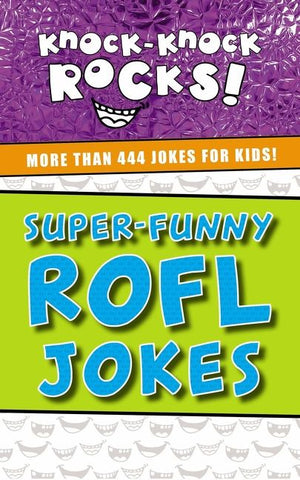 Super-Funny ROFL Jokes: More Than 444 Jokes for Kids (Knock-Knock Rocks) *Very Good*