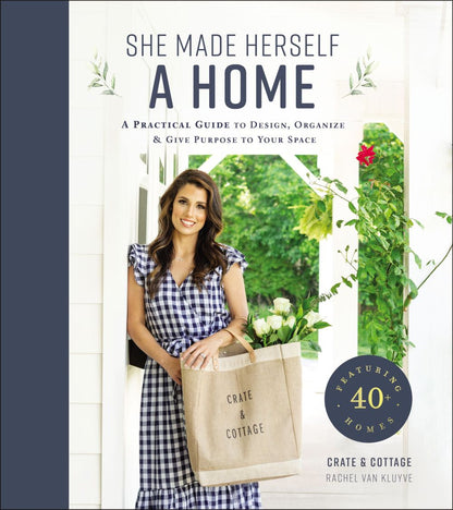 She Made Herself a Home: A Practical Guide to Design, Organize, and Give Purpose to Your Space *Very Good*