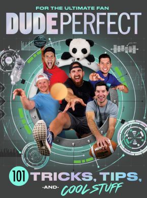 Dude Perfect 101 Tricks, Tips, and Cool Stuff *Very Good*