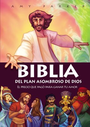 Biblia del plan asombroso de Dios: El precio que pago para ganar tu amor (Spanish Edition)
