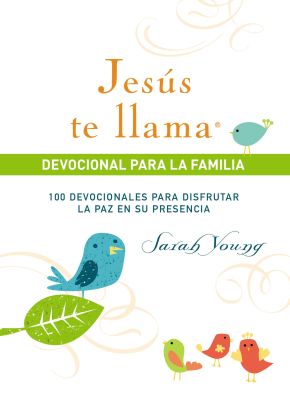 Jesus te llama, devocional para la familia: 100 devocionales para disfrutar la paz en su presencia (Jesus Calling‚) (Spanish Edition)