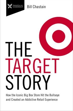Target Story: How the Iconic Big Box Store Hit the Bullseye and Created an Addictive Retail Experience (The Business Storybook Series) *Very Good*
