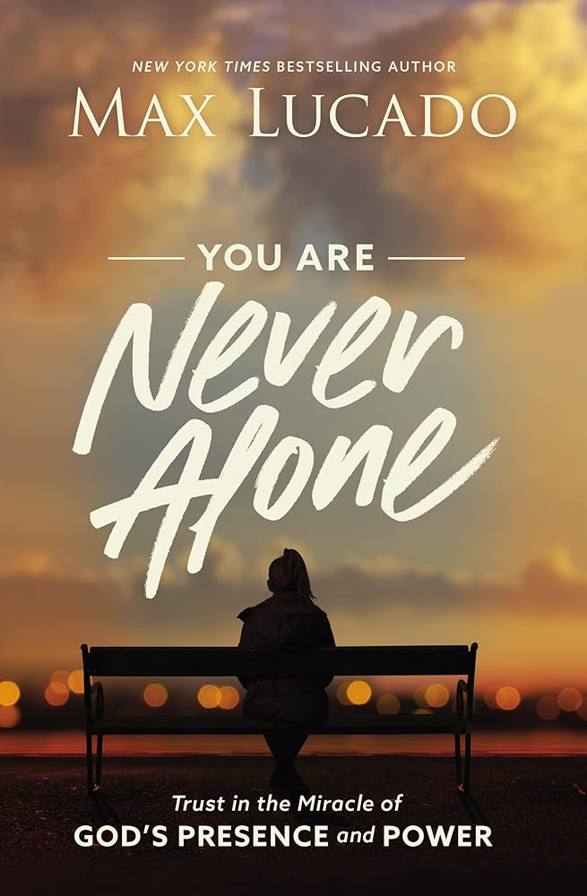 You Are Never Alone: Trust in the Miracle of God's Presence and Power cover image